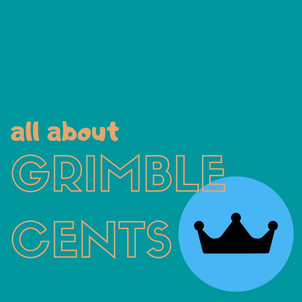 All about Grimble Cents